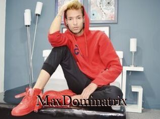 MaxDominatrix