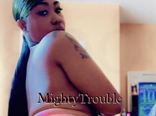 MightyTrouble
