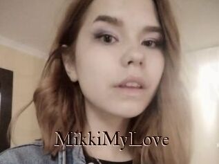 MikkiMyLove