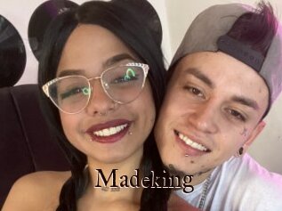 Madeking