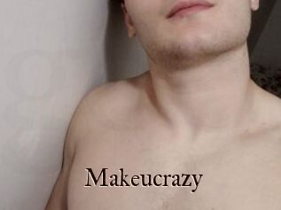 Makeucrazy