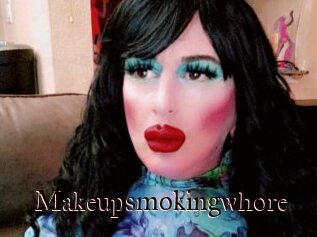 Makeupsmokingwhore