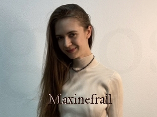 Maxinefrail