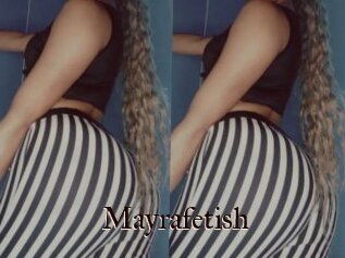 Mayrafetish