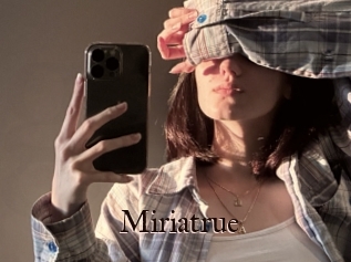 Miriatrue