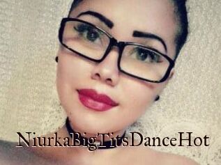 NiurkaBigTitsDanceHot
