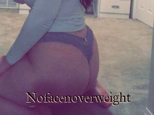 Nofacenoverweight