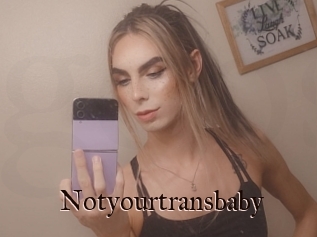 Notyourtransbaby