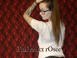 PhOenixx_rOsee