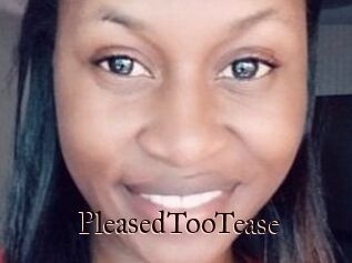 PleasedTooTease