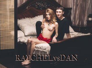 RAYCHELvsDAN