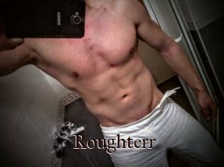 Roughterr