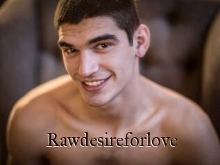 Rawdesireforlove