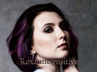 Roxannesensitive