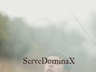 ServeDominaX