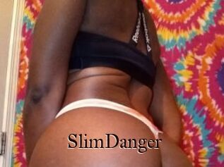 SlimDanger