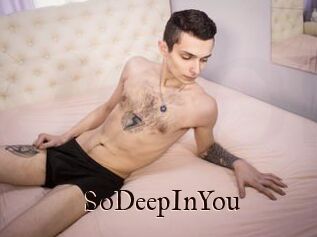 SoDeepInYou