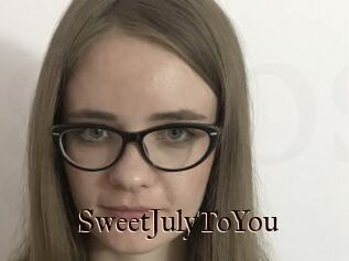 SweetJulyToYou