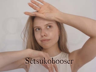 Setsukobooser