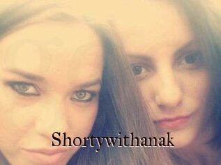 Shortywithanak
