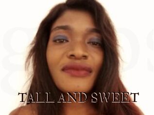 TALL_AND_SWEET