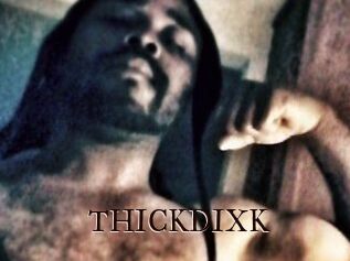 THICKDIXK