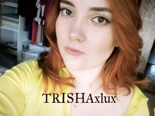 TRISHAxlux