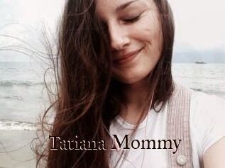 Tatiana_Mommy