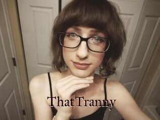 ThatTranny