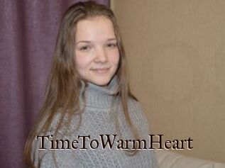 TimeToWarmHeart