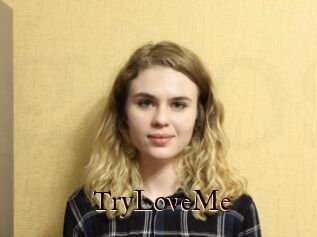 TryLoveMe