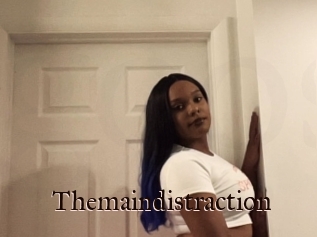 Themaindistraction