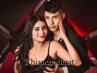 Thianeandbrat