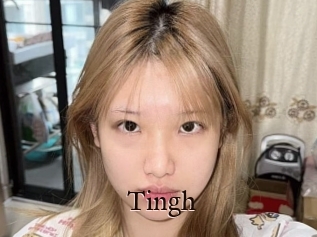 Tingh