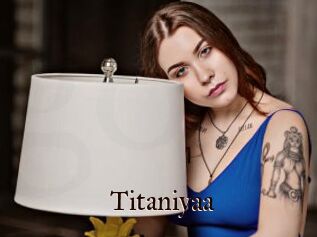 Titaniyaa