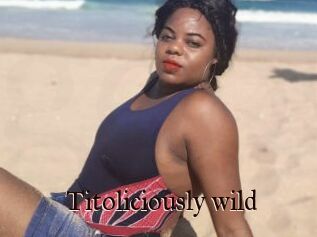 Titoliciously_wild