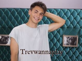 Trevwannaplay