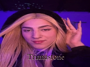 Trianastone