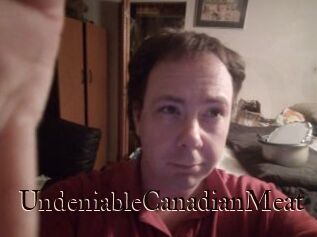 UndeniableCanadianMeat