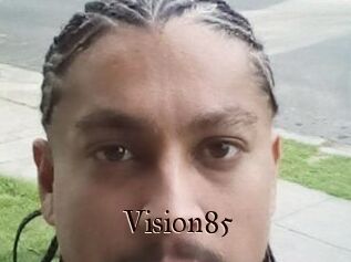 Vision85