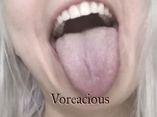Voreacious