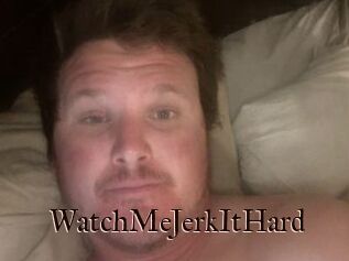 WatchMeJerkItHard