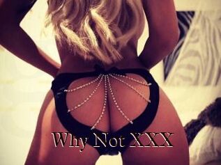 Why_Not_XXX