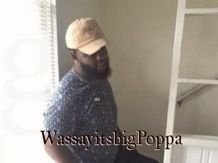 WassayitsbigPoppa