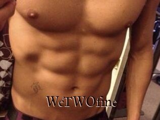 WeTWOfine