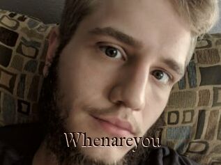 Whenareyou