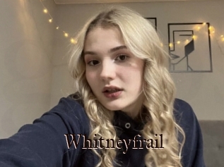 Whitneyfrail
