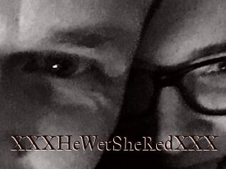XXX_HeWet_SheRed_XXX