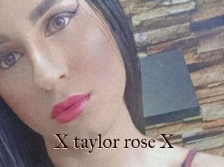 X_taylor_rose_X