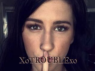 XoTROUBLExo